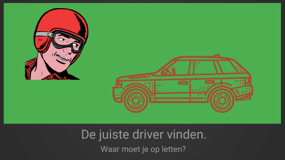 De juiste driver kopen