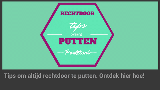 golftips_rechtdoor_putten